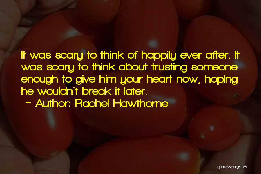 Rachel Hawthorne Quotes 1754100