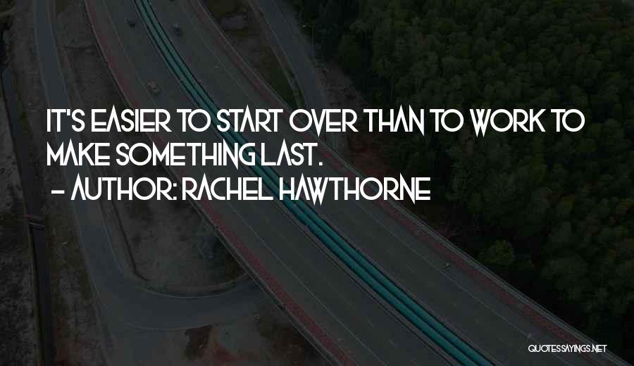 Rachel Hawthorne Quotes 1889043