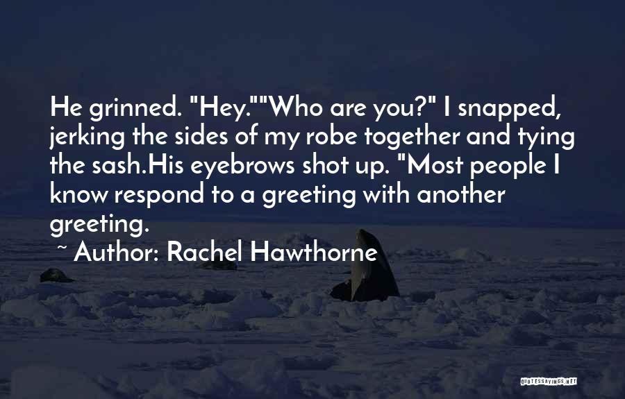 Rachel Hawthorne Quotes 1894435