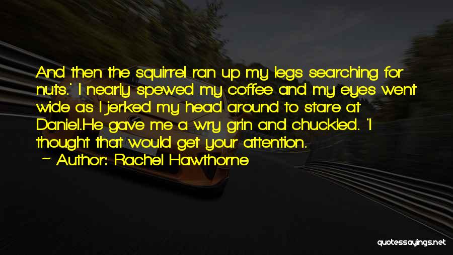 Rachel Hawthorne Quotes 2027974