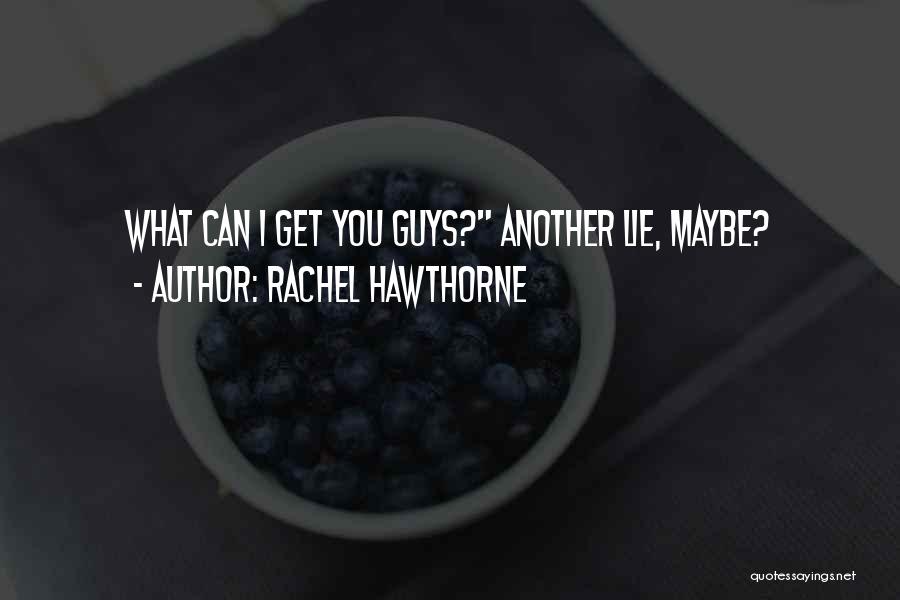 Rachel Hawthorne Quotes 2055595