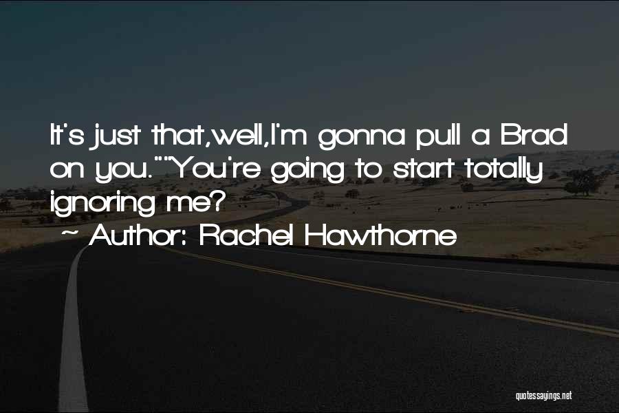 Rachel Hawthorne Quotes 284621