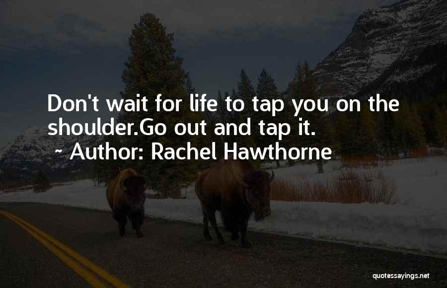 Rachel Hawthorne Quotes 291213