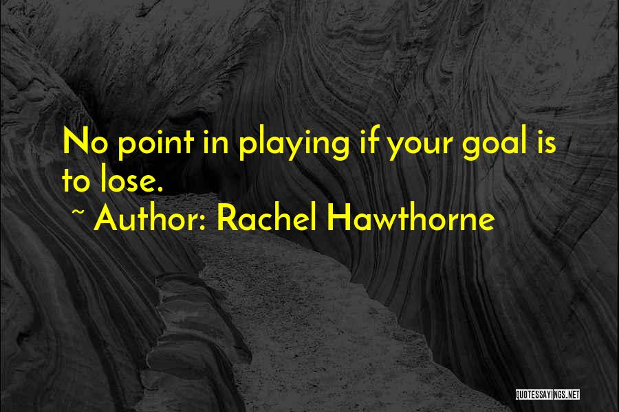Rachel Hawthorne Quotes 319938