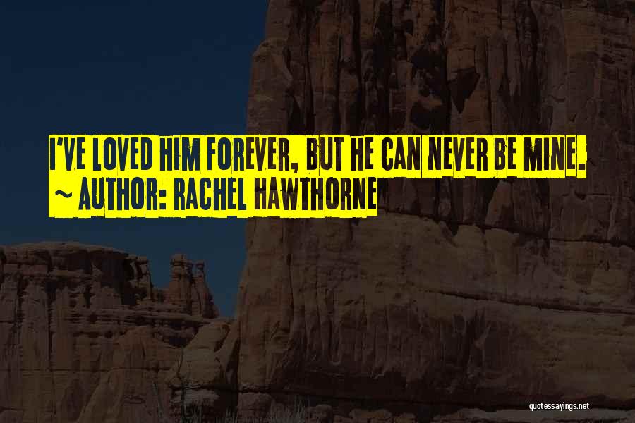 Rachel Hawthorne Quotes 822436