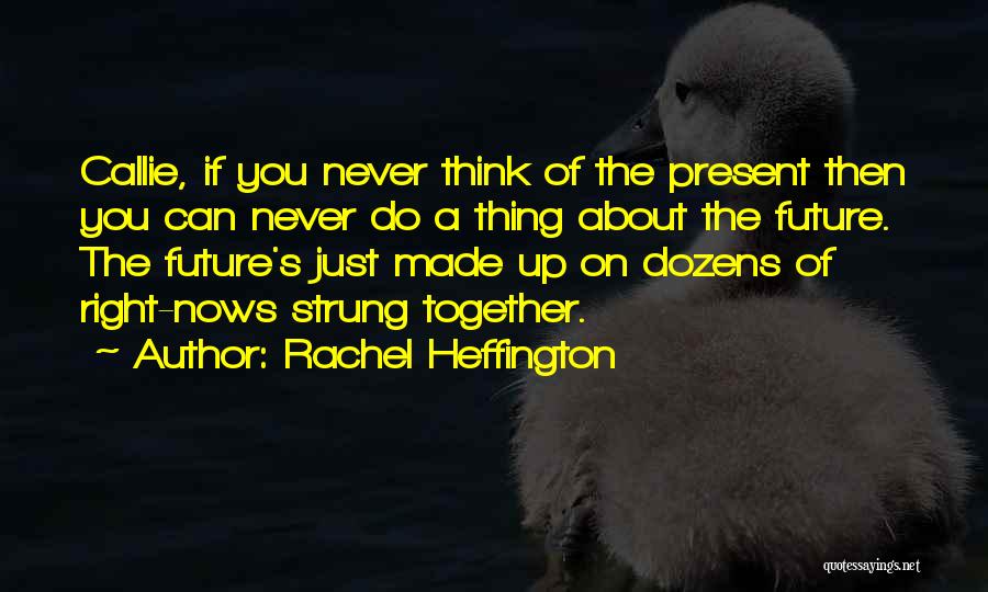 Rachel Heffington Quotes 651444