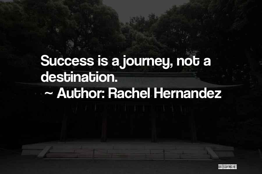 Rachel Hernandez Quotes 735070