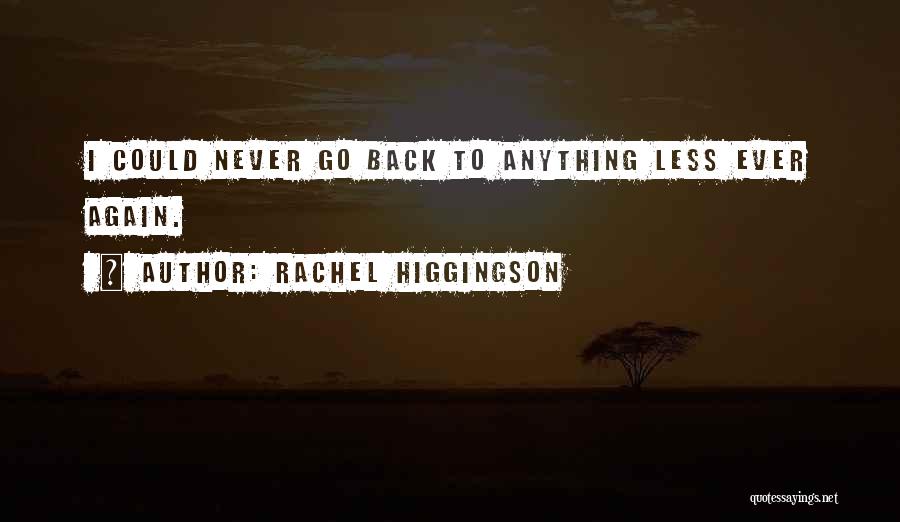 Rachel Higgingson Quotes 740659