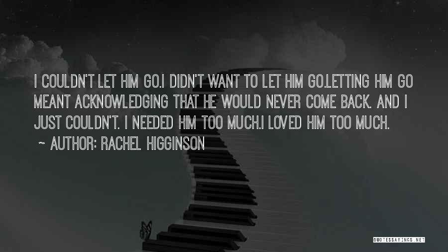 Rachel Higginson Quotes 1004028