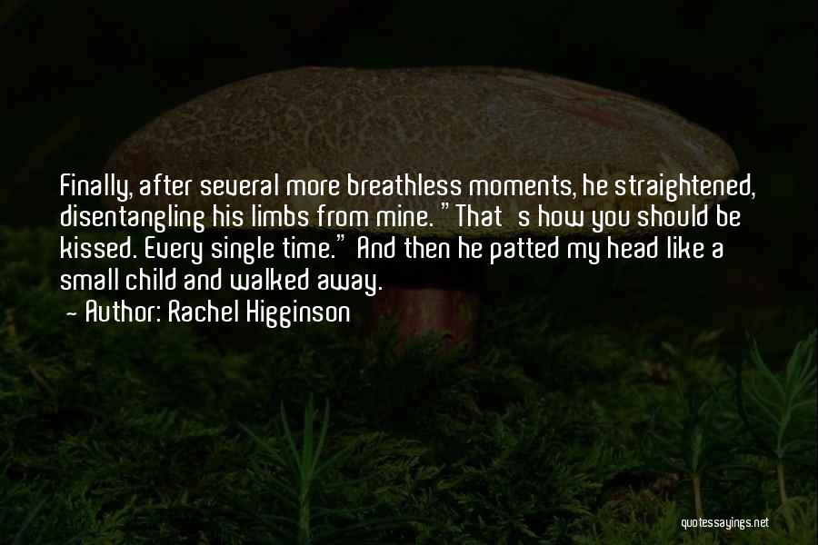 Rachel Higginson Quotes 1087360