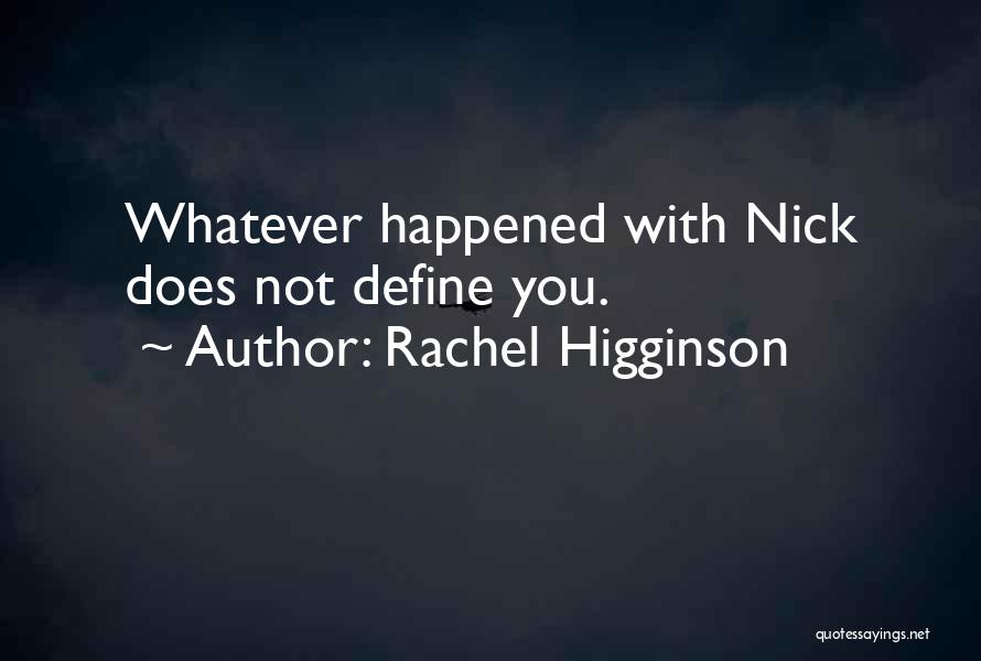 Rachel Higginson Quotes 1138326