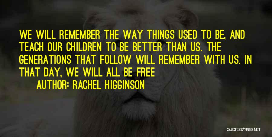 Rachel Higginson Quotes 1487895