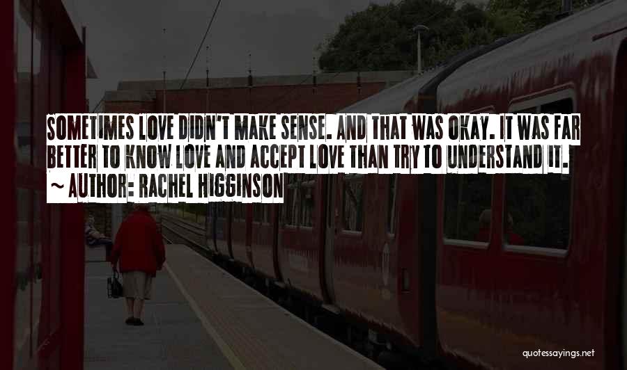 Rachel Higginson Quotes 1687290