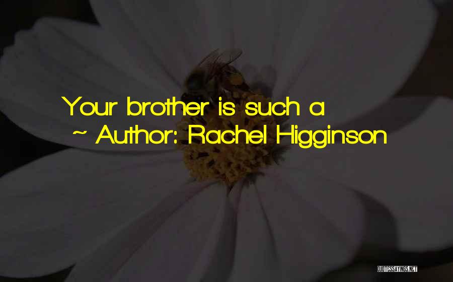 Rachel Higginson Quotes 1861965