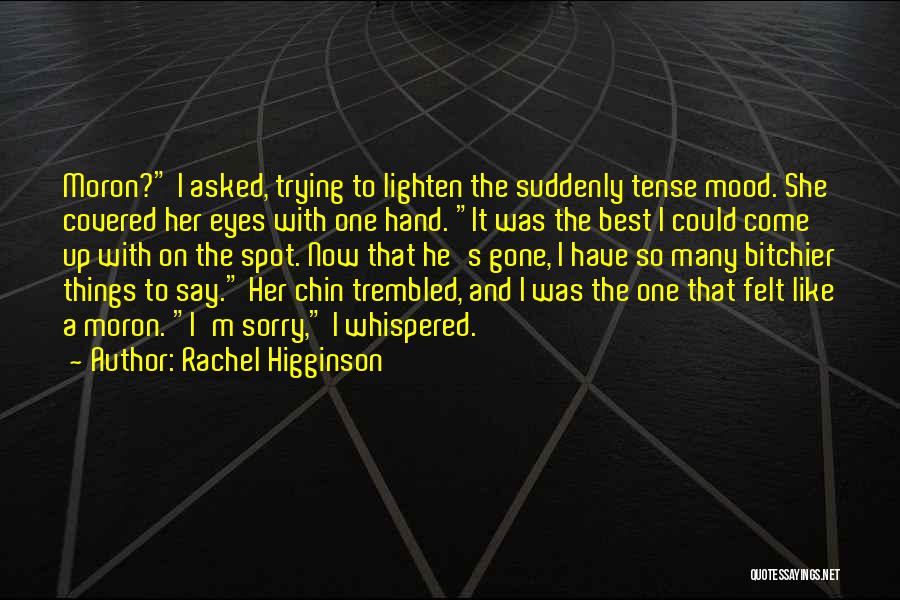 Rachel Higginson Quotes 848717