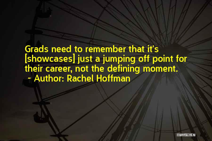 Rachel Hoffman Quotes 2268466