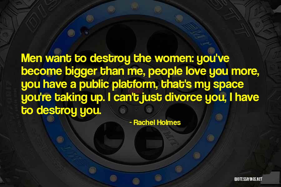 Rachel Holmes Quotes 489674