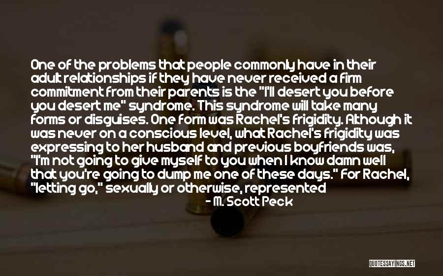 Rachel J Scott Quotes By M. Scott Peck