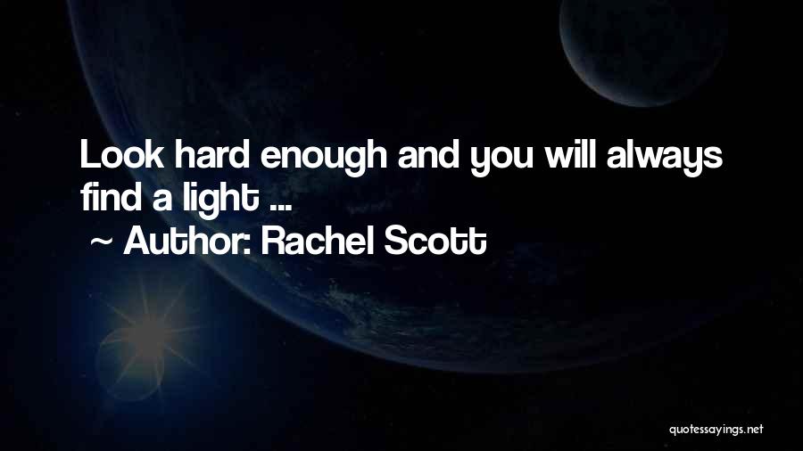 Rachel J Scott Quotes By Rachel Scott