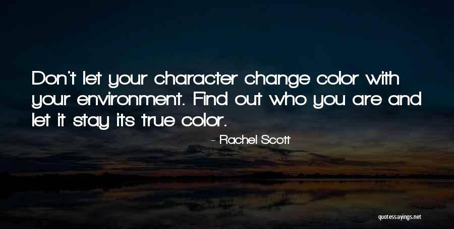 Rachel J Scott Quotes By Rachel Scott