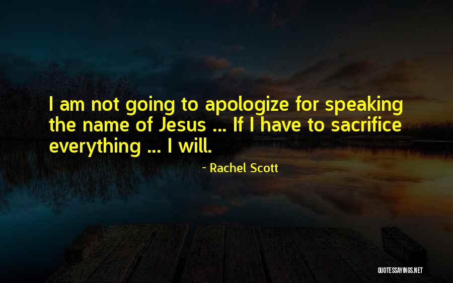 Rachel J Scott Quotes By Rachel Scott