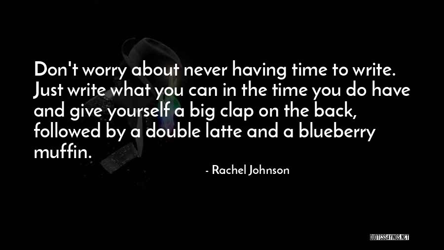 Rachel Johnson Quotes 1564121