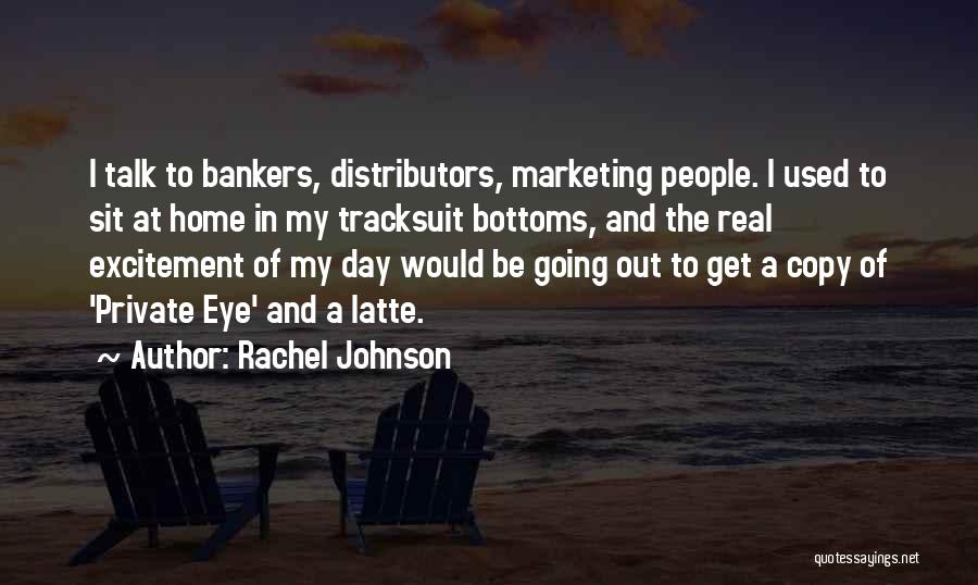 Rachel Johnson Quotes 1884597