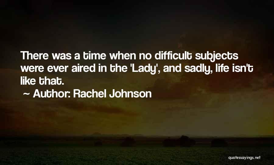 Rachel Johnson Quotes 1985689