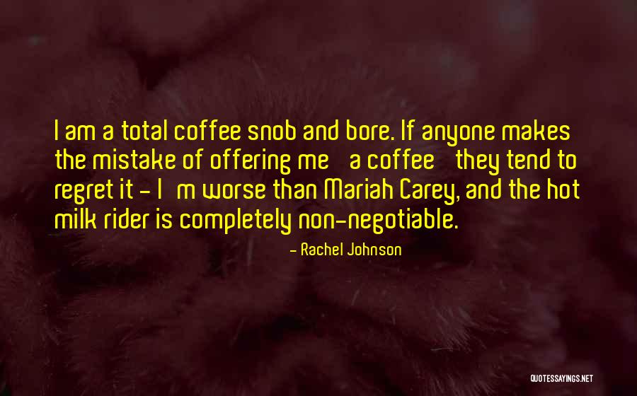 Rachel Johnson Quotes 773434