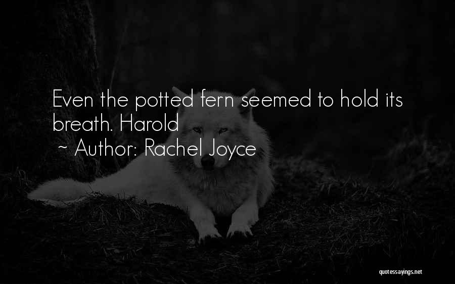 Rachel Joyce Quotes 1018322