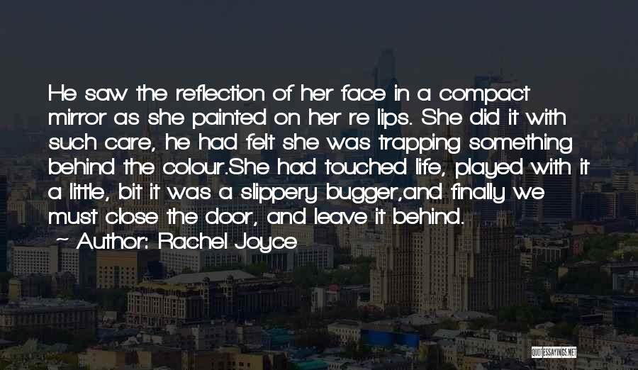 Rachel Joyce Quotes 1643392