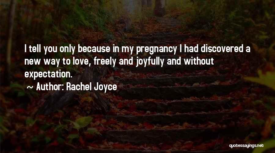 Rachel Joyce Quotes 2107448