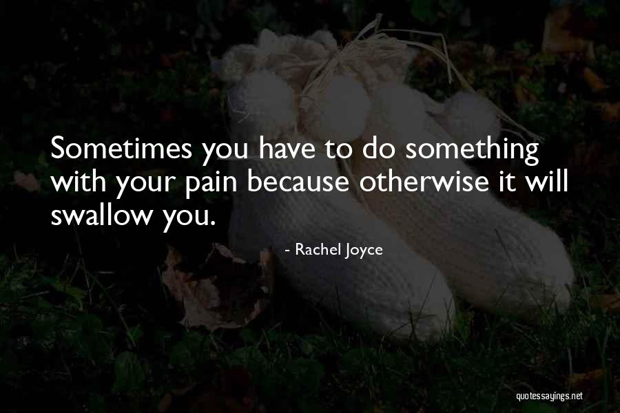 Rachel Joyce Quotes 907992 Rachel Joyce Quotes 907992