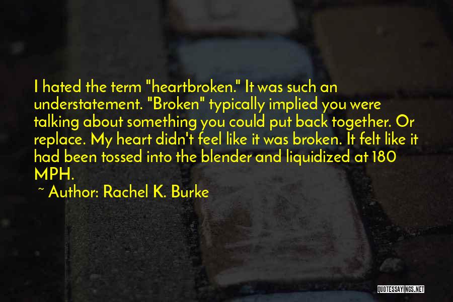 Rachel K. Burke Quotes 430768