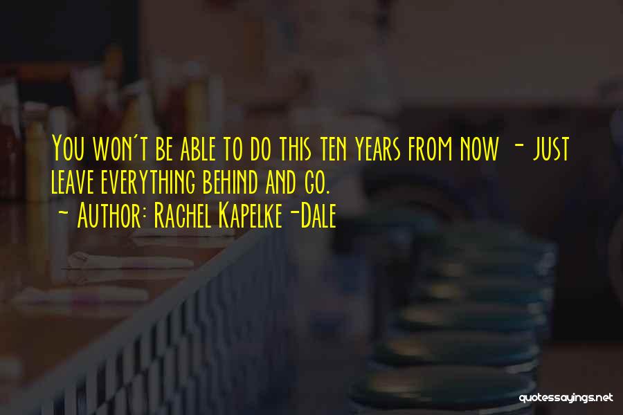 Rachel Kapelke-Dale Quotes 587444