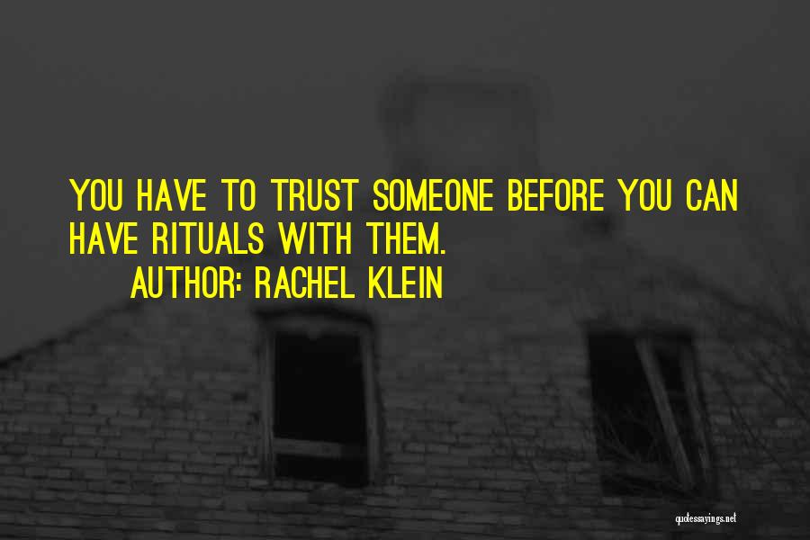 Rachel Klein Quotes 1180957
