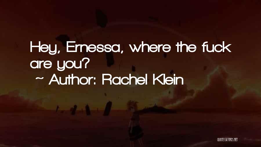 Rachel Klein Quotes 2103234