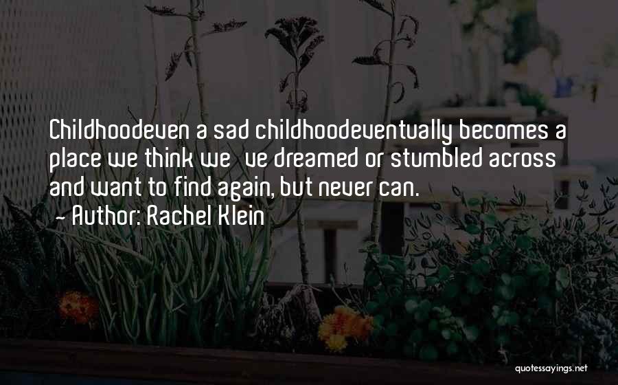 Rachel Klein Quotes 669780