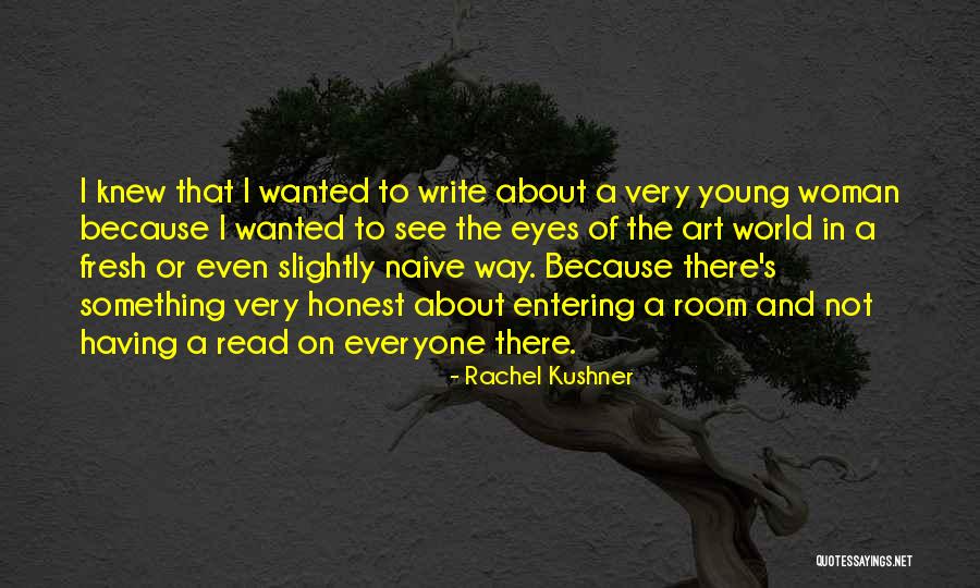 Rachel Kushner Quotes 1005707