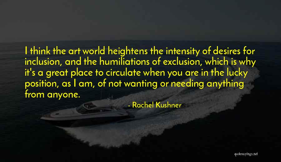 Rachel Kushner Quotes 1051685