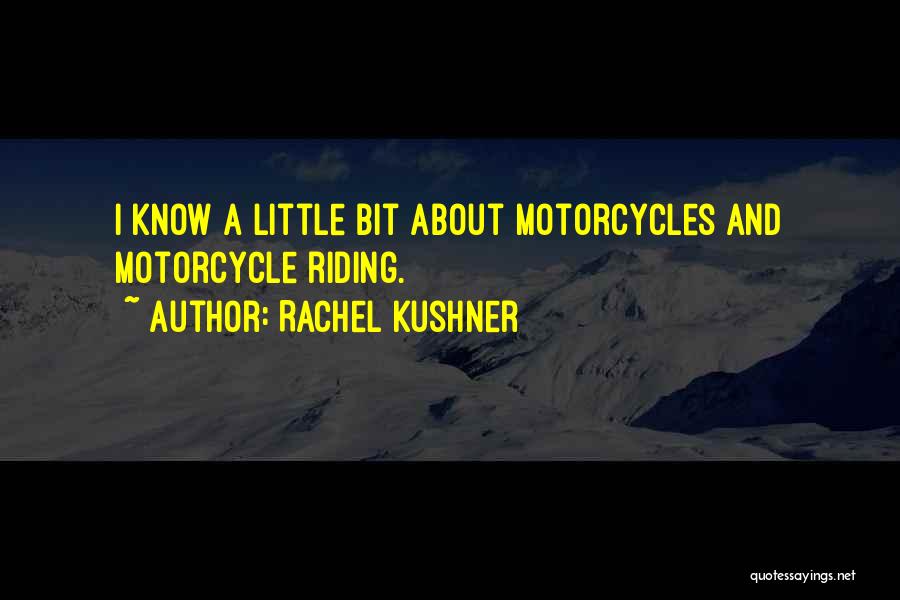 Rachel Kushner Quotes 1464541
