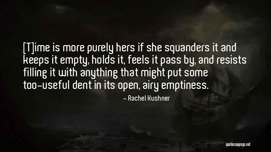 Rachel Kushner Quotes 1612630