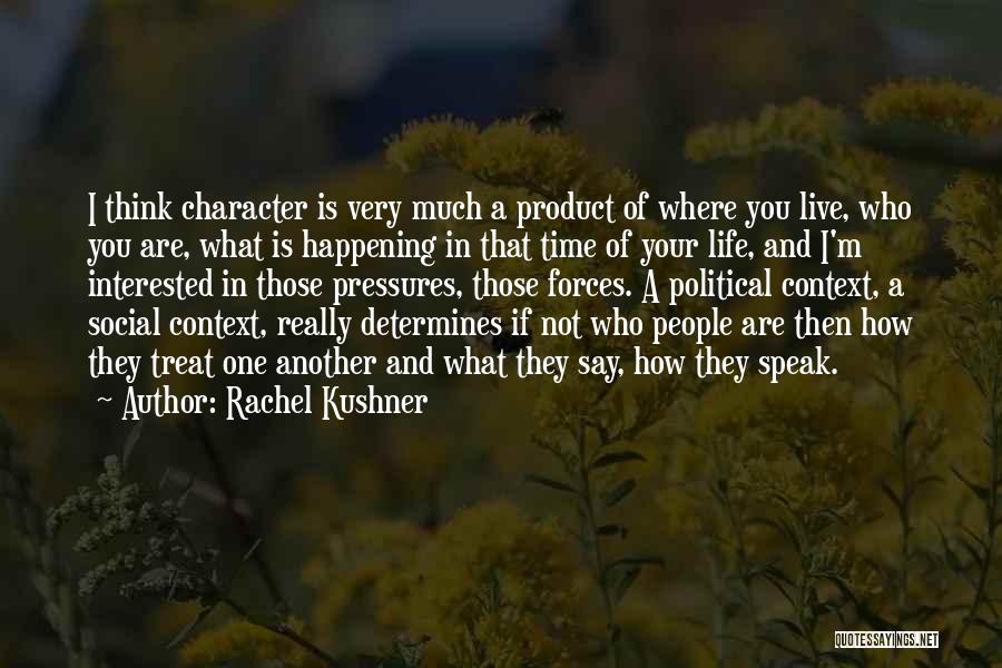 Rachel Kushner Quotes 194654