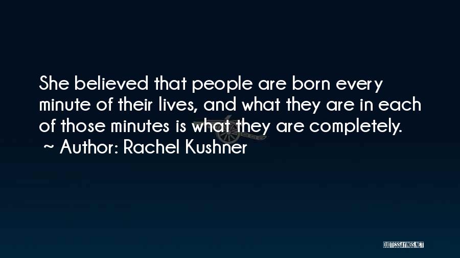 Rachel Kushner Quotes 2003558