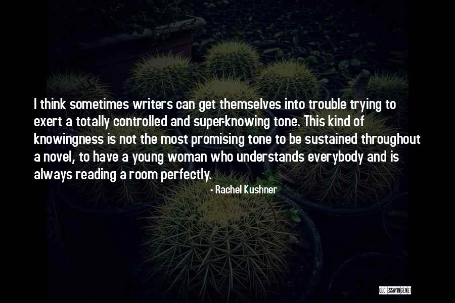 Rachel Kushner Quotes 2209152 Rachel Kushner Quotes 2209152