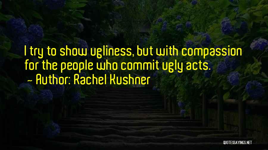 Rachel Kushner Quotes 2256905