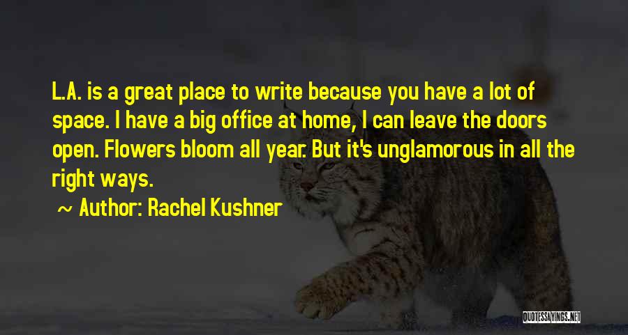 Rachel Kushner Quotes 436061