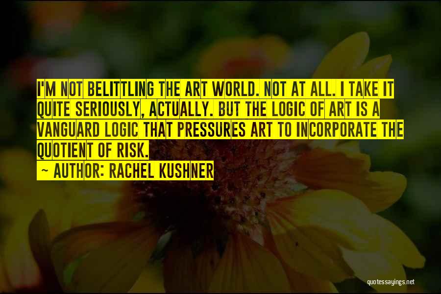 Rachel Kushner Quotes 697827