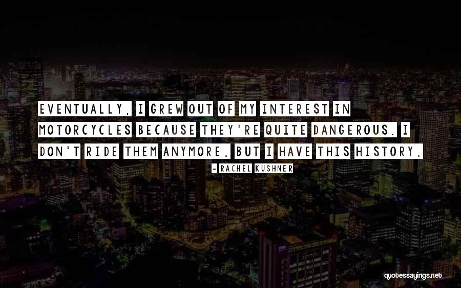 Rachel Kushner Quotes 719080 Rachel Kushner Quotes 719080