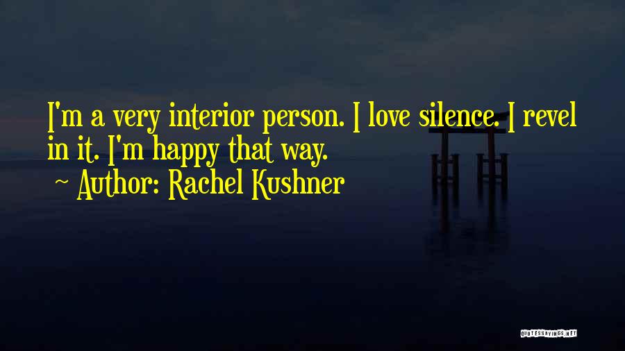 Rachel Kushner Quotes 85755